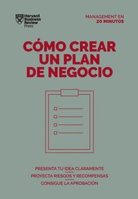 bokomslag Cómo Crear Un Plan de Negocios. Serie Management En 20 Minutos (Creating Business Plans. 20 Minute Manager. Spanish Edition)