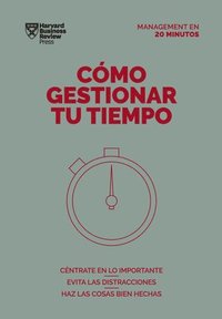 bokomslag Cómo Gestionar Tu Tiempo. Serie Management En 20 Minutos (Managing Time. 20 Minute Manager. Spanish Edition)