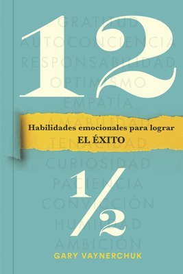 bokomslag Doce Y Medio (Twelve and a Half Spanish Edition): Habilidades Emocionales Para Lograr El Éxito
