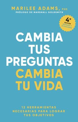 bokomslag Cambia Tus Preguntas, Cambia Tu Vida (Change Your Question, Change Your Life Spanish Edition)