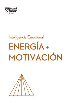 Harvard Business Review - Energia Y Motivación (Energy + Motivation Spanish Edition), Häftad