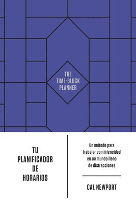 Tu Planificador de Horarios (the Time-Block Planner Spanish Edition) 1