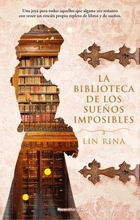 bokomslag La Biblioteca de Los Sueños Imposibles/ The Library of Impossible Dreams