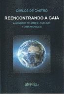 bokomslag Reencontrando a Gaia : a hombros de James Lovelock y Lynn Margulis