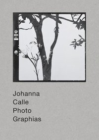 bokomslag Johanna Calle: Photo Graphias