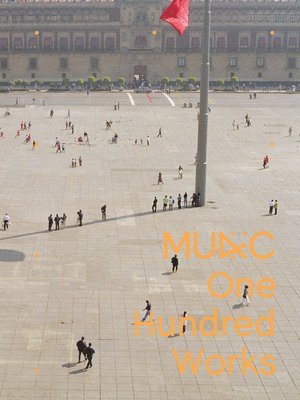 bokomslag MUAC: One Hundred Works