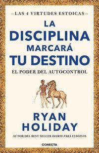 bokomslag La Disciplina Marcará Tu Destino / Discipline Is Destiny: The Power of Self-Cont Rol