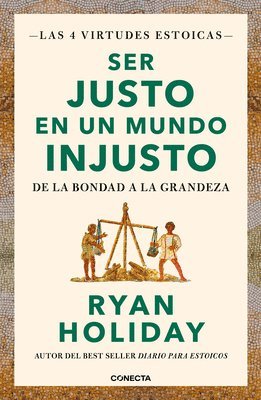 Ryan Holiday - Ser Justo En Un Mundo Injustoâ / Right Thing, Right Now: Good Values. Good Character. Good Deeds., Häftad. Tillgänglighet: Lägg i varukorg