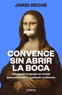 bokomslag Convence Sin Abrir La Boca / Convince with Your Mouth Closed