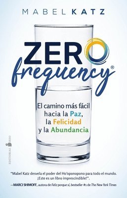 Mabel Katz - Zero Frequency. El Camino Mas Facil Hacia La Paz, La Felicidad Y La Abundancia, Häftad