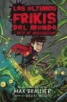 Los Últimos Frikis del Mundo Y El Bate de Medianoche