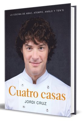 bokomslag Cuatro Casas. La Cocina de Jordi En Abac, Atempo, Angle Y Ten's / Four Homes. Jordi's Cooking in Abac, Atempo, Angle, and Tens