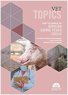 bokomslag Vet topics - How to handle an african swine fever crisis