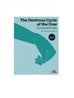 Oestrous Cycle of the Cow. Updated Edition