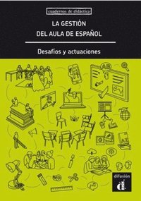 bokomslag La gestión del aula de español. Desafíos y actuaciones