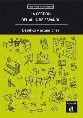 bokomslag La gestión del aula de español. Desafíos y actuaciones