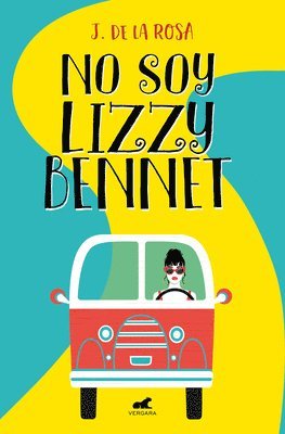 No Soy Lizzy Bennett (Premio Vergara) / I Am Not Lizzy Bennett 1