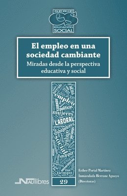 El empleo en una sociedad cambiante: Miradas desde la perspectiva educativa y social 1