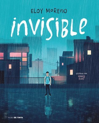 Eloy Moreno - Invisible (Edición Ilustrada) / Invisible (Illustrated Edition), Inbunden