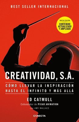 bokomslag Creatividad, S.A.: Cómo Llevar La Inspiración Hasta El Infinito Y Más Allá (Ed. Ampliada) / Creativity, Inc. (the Expanded Edition)