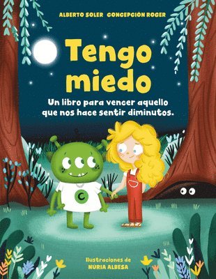 Alberto Soler, Concepción Roger - Tengo Miedo: Un Libro Para Vencer Aquello Que Nos Hace Sentir Diminutos / I'm Afraid: A Book to Overcome What Makes Us Feel Small, Inbunden