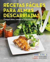 bokomslag Recetas Fáciles Para Almas Descarriadas (Webos Fritos) / Easy Recipes for Lost S Ouls. Buy Well, Store, and Cook Yummy
