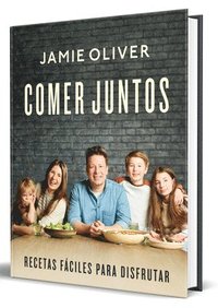 bokomslag Comer Juntos: Recetas Fáciles Para Disfrutar / Together: Meals to Share, Celebrate & Enjoy