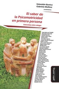 bokomslag El saber de la Psicomotricidad en primera persona: Entrevistas entre colegas