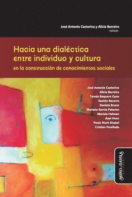 Alicia Barreiro, Tomás Baquero Cano - Hacia una dialéctica entre individuo y cultura en la construcción de conocimientos sociales, Häftad