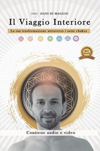 bokomslag Il viaggio interiore: La tua trasformazione attraverso i sette chakra