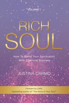 Rich Soul: How to Blend Your Spirituality With Financial Success 1