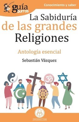 Sebastián Vázquez - GuíaBurros La sabiduría de las grandes religiones, Häftad