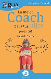 bokomslag GuíaBurros La mejor coach para tus hijos
