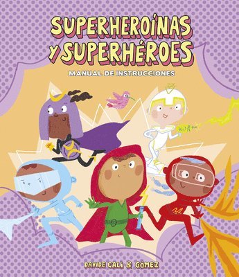 bokomslag Instrucciones para convertirse en superheroinas y superheroes