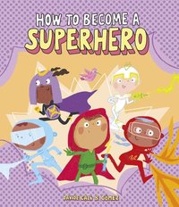 bokomslag How To Become A Superhero