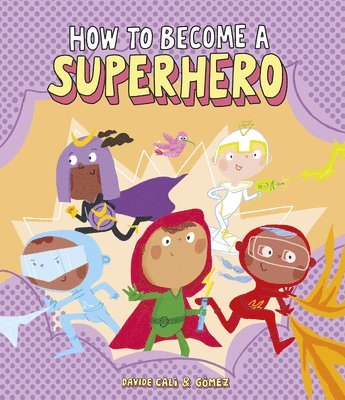 bokomslag How to Become a Superhero