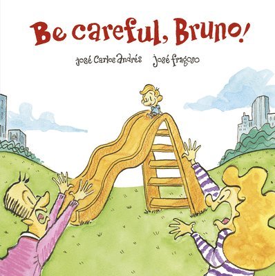 Be Careful, Bruno! 1