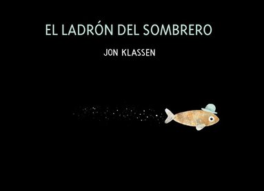 Jon Klassen - El ladrón del sombrero, Inbunden