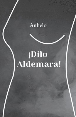 ¡Dilo Aldemara! 1