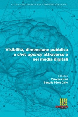 bokomslag Visibilità, dimensione pubblica e civic agency attraverso e nei media digitali