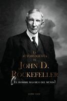 John D Rockefeller - autobiografía de John D. Rockefeller, Häftad