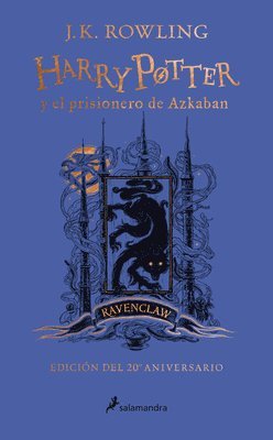 bokomslag Harry Potter Y El Prisionero de Azkaban. (Edición 20 Aniv Ravenclaw) / Harry Potter and the Prisoner of Azkaban. Ravenclaw Edition