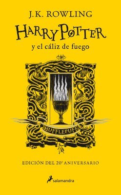 J.K. Rowling - Harry Potter Y El Cáliz de Fuego (20 Aniv. Hufflepuff) / Harry Potter and the Goblet of Fire (Hufflepuff), Inbunden