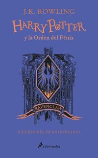 bokomslag Harry Potter Y La Orden del Fénix (20 Aniv. Ravenclaw) / Harry Potter and the Order of the Phoenix (Ravenclaw)