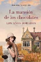 La Mansión de Los Chocolates: Los Años Dorados 1