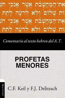 Comentario al texto hebreo del Antiguo Testamento - Profetas Menores 1