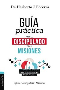 bokomslag Gua prctica para el discipulado y las misiones