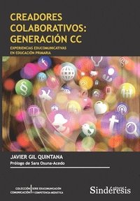 bokomslag Creadores Colaborativos: Generación CC: Experiencias Educomunicativas En Educación Primaria