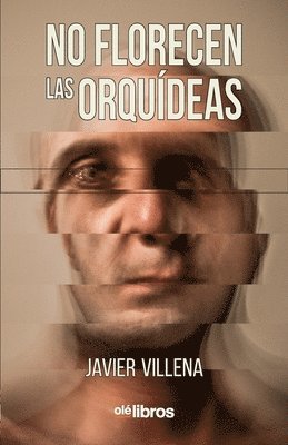 Javier Villena Carrillo - No florecen las orquídeas, Häftad