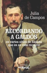 bokomslag Recordando a Galdós: Subtítulo: en varios sitios de España que en su vida recorrió